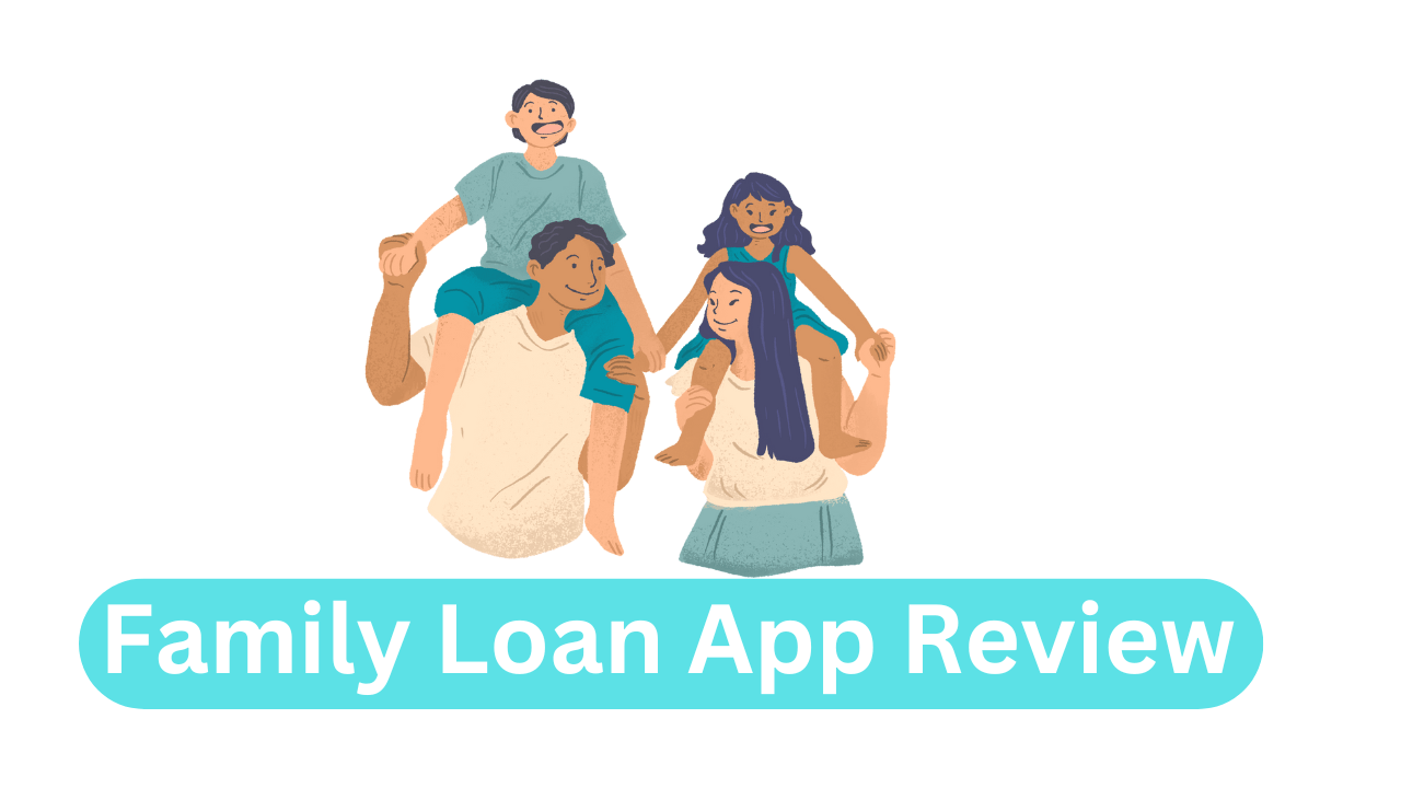 Family Loan App Review