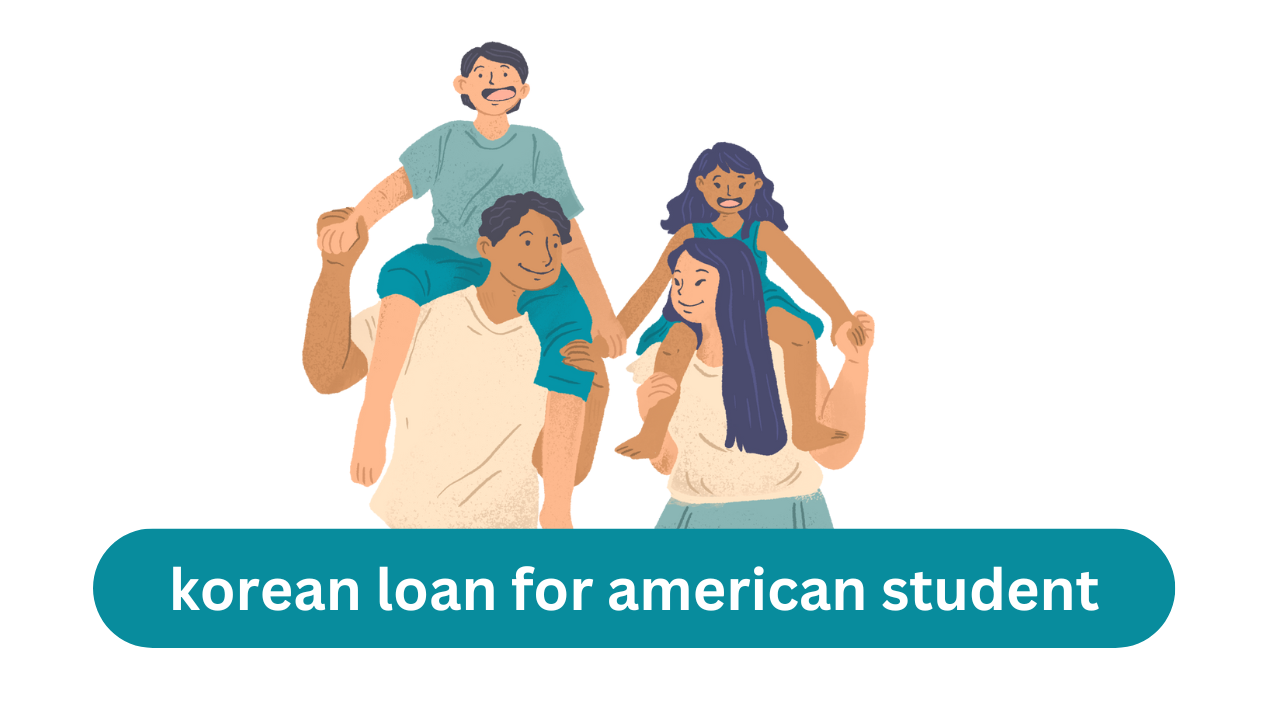 korean loan for american student