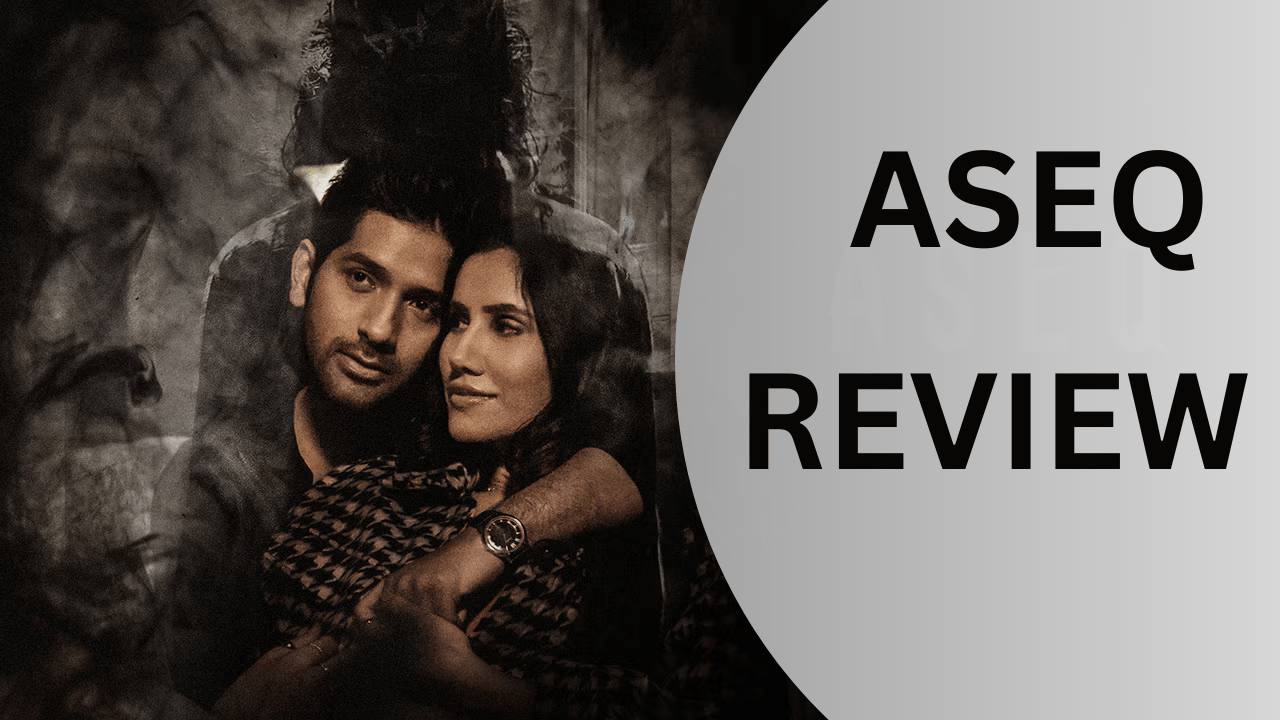 Aseq Movie Review